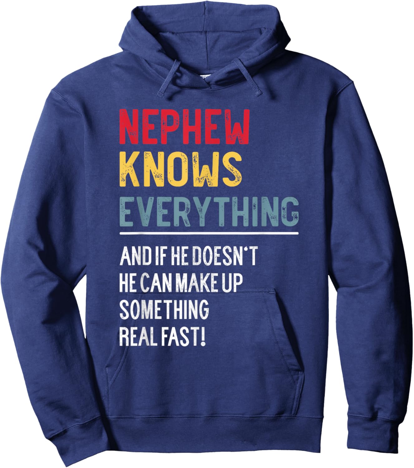 Funny Nephew Knows Everything Father's Day for Nephew Hoodie - Hoodie | Navy
