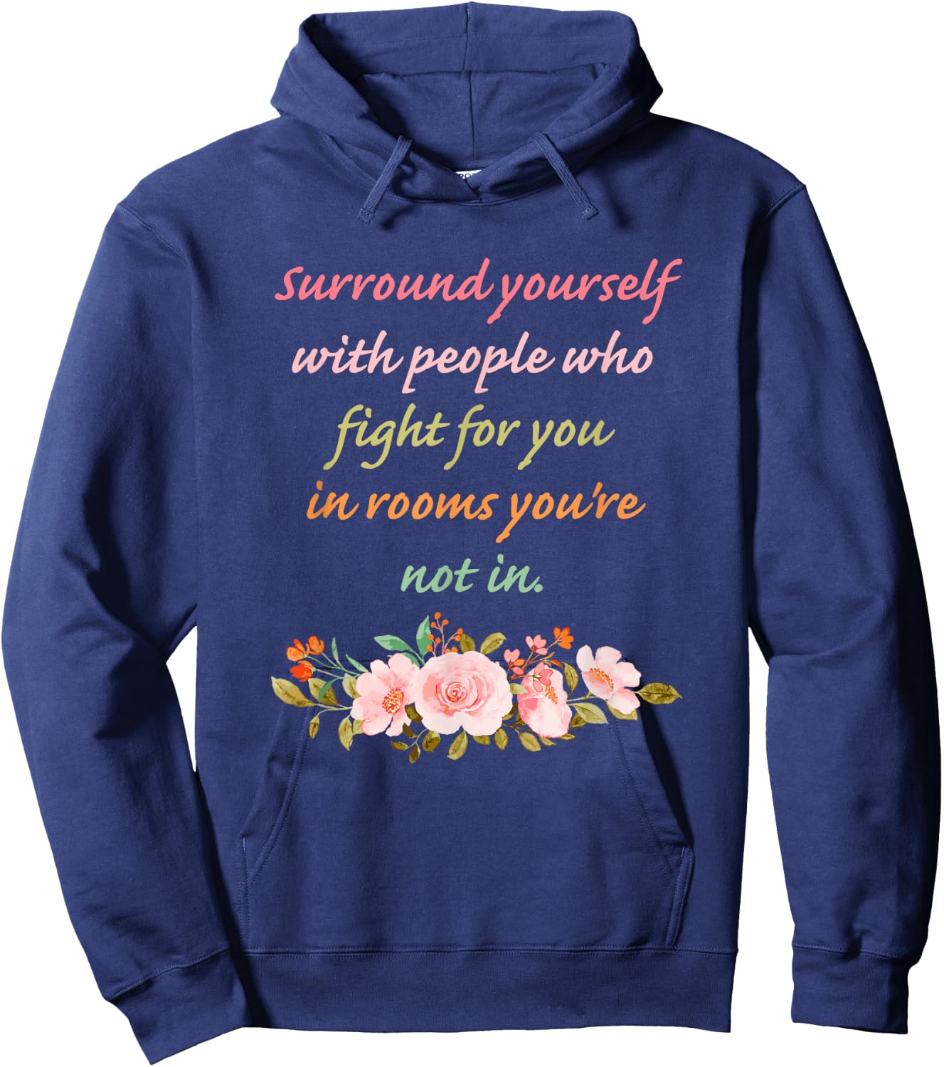 Surround Yourself with People Who Fight for You in Rooms Hoodie - Hoodie | Navy