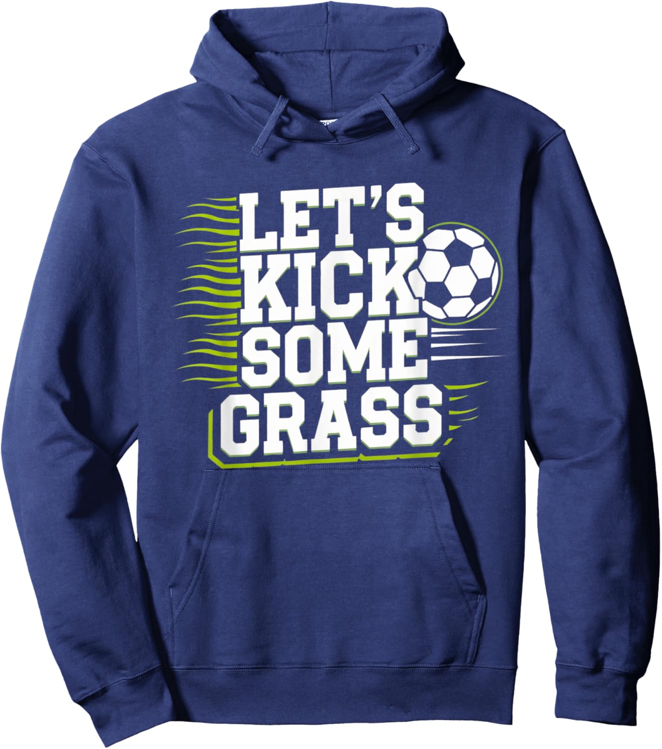 Let's Kick Some Grass Funny Soccer Lover Player Football Hoodie - Hoodie | Navy