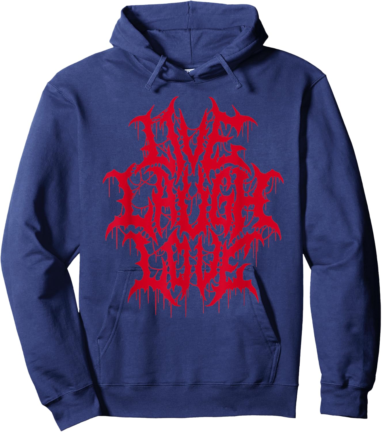Live Laugh Love Black Metal Parody Funny Quote Hoodie - Hoodie | Navy