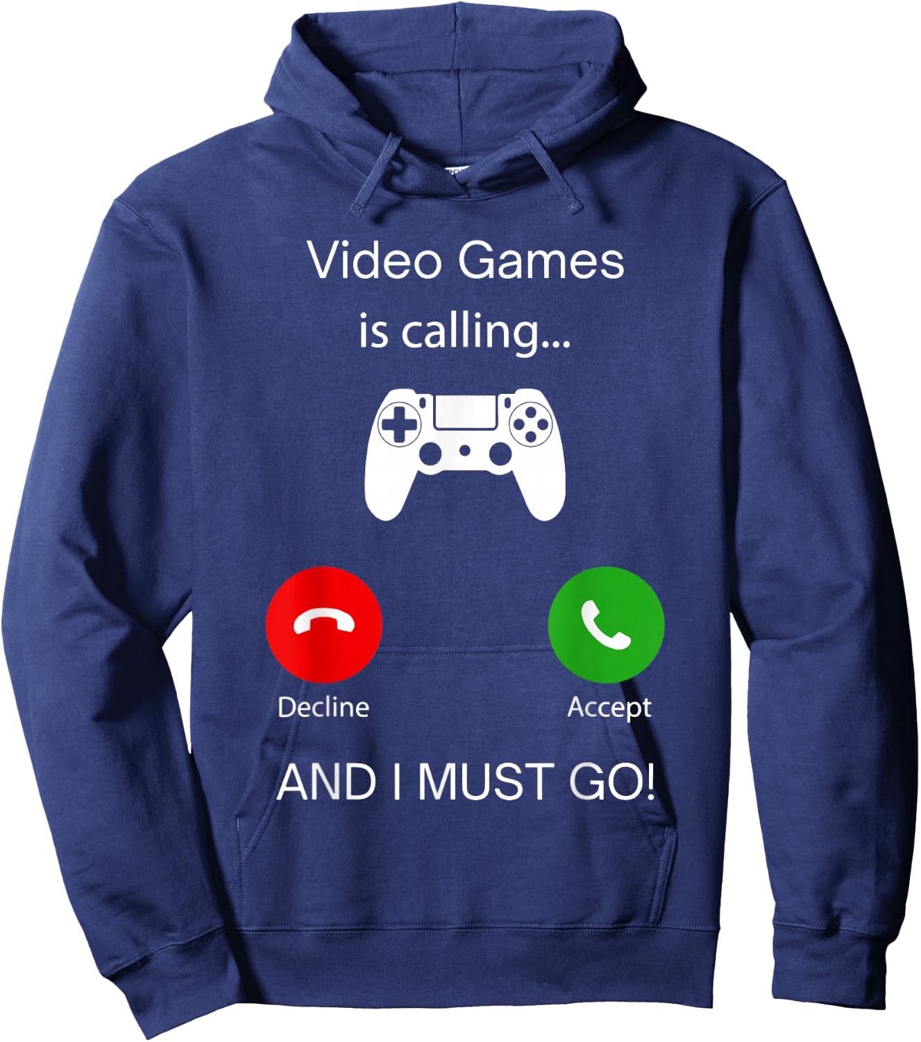 Video Games Calling And I Must Go, Gamer Lover Phone Screen Hoodie - Hoodie | Navy