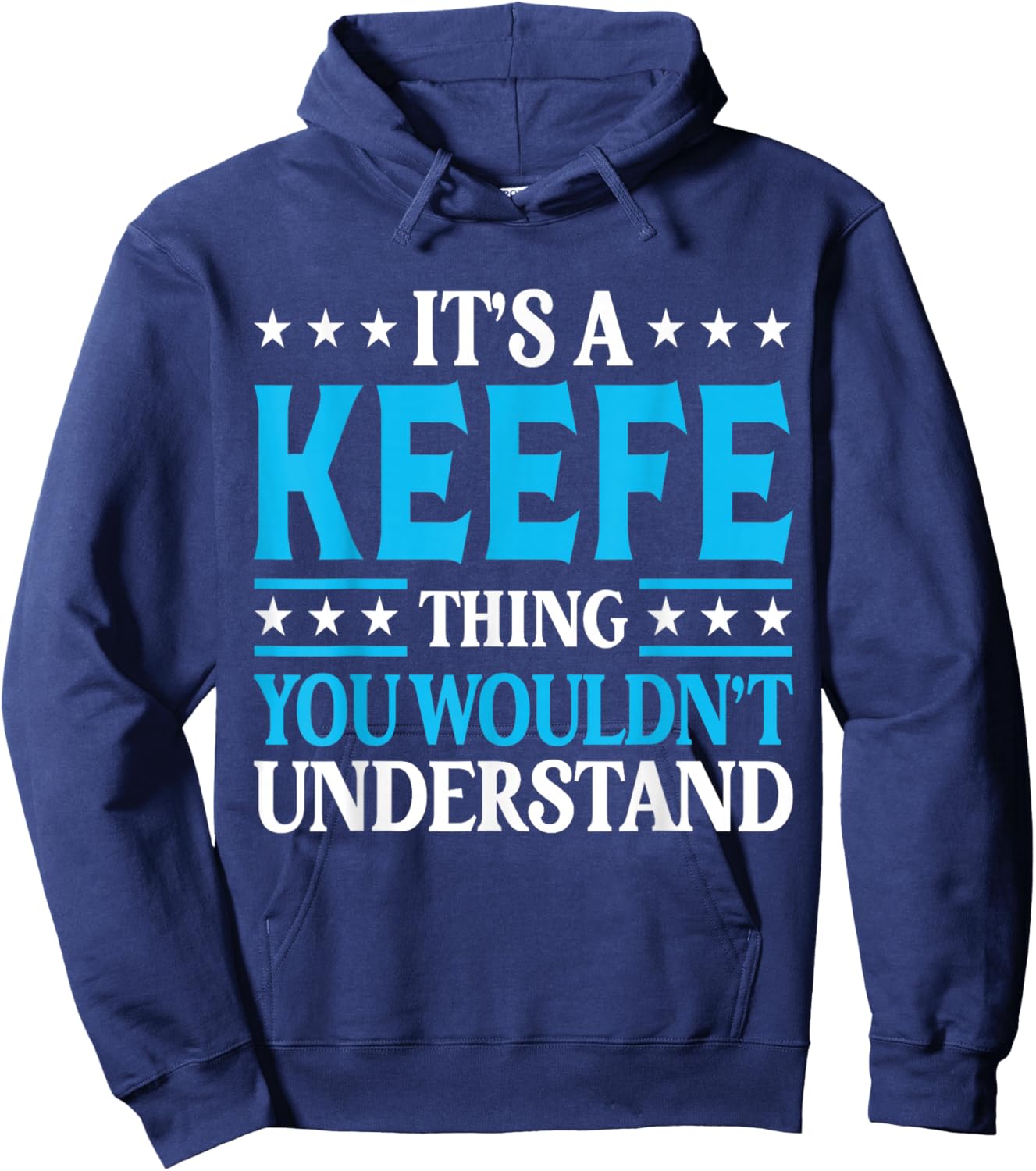 It's A Keefe Thing Surname Funny Team Family Last Name Keefe Hoodie - Hoodie | Navy