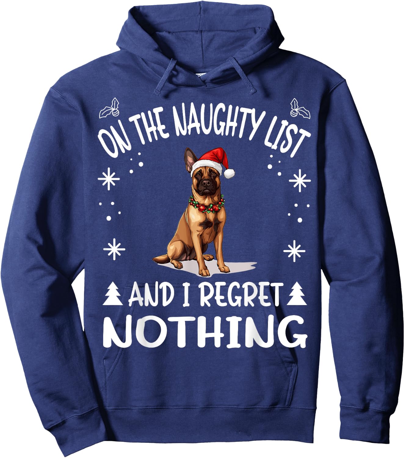 Cute Belgian Malinois Dog Christmas On The Naughty List and Hoodie - Hoodie | Navy