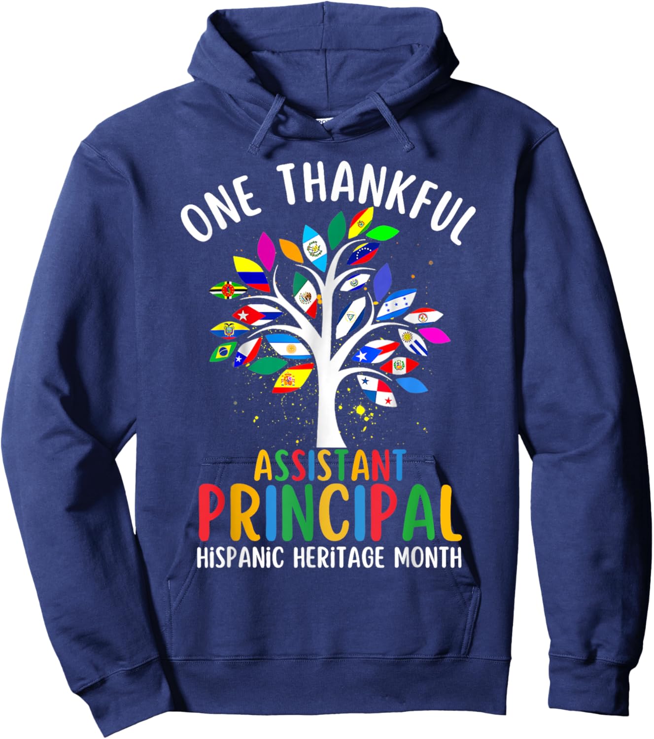 One Thankful Assistant Principal Hispanic Heritage Month Hoodie - Hoodie | Navy