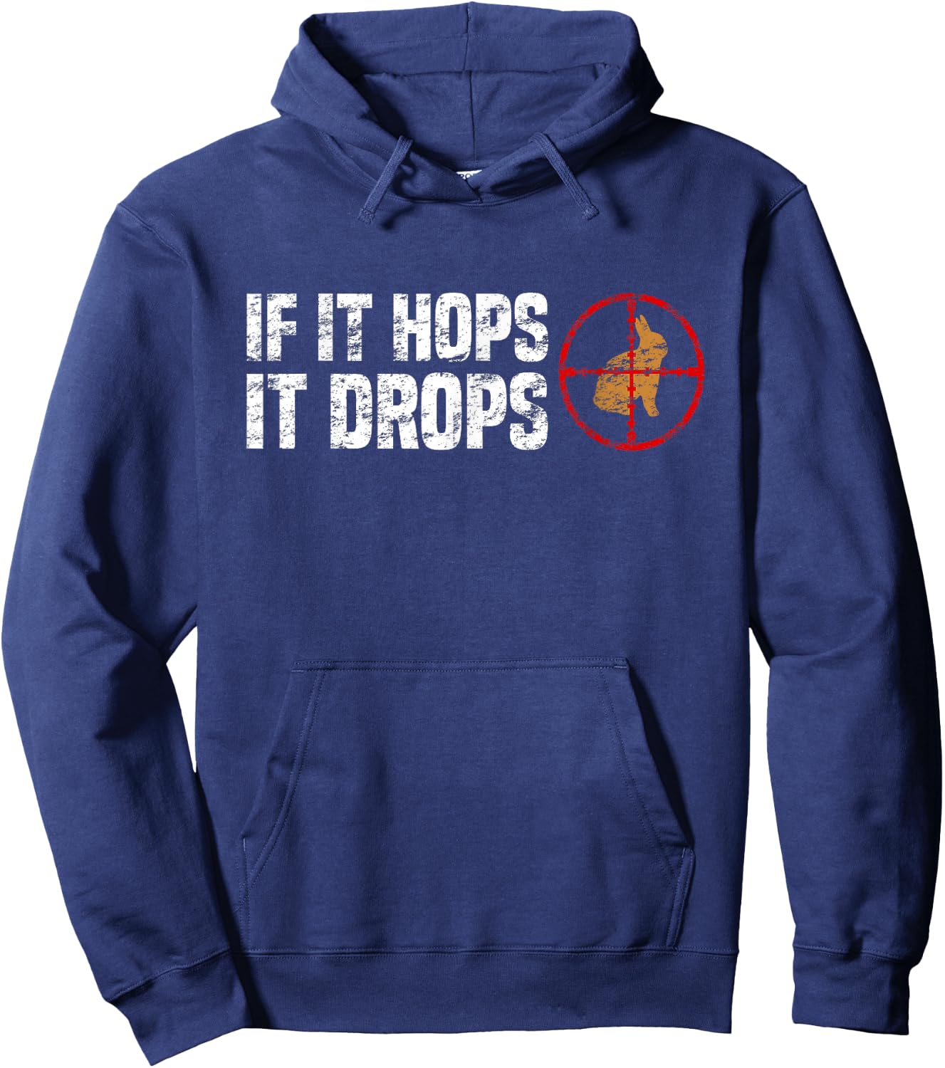If It Hops It Drops - Rabbit Hunting Rabbit Hunter Hoodie - Hoodie | Navy