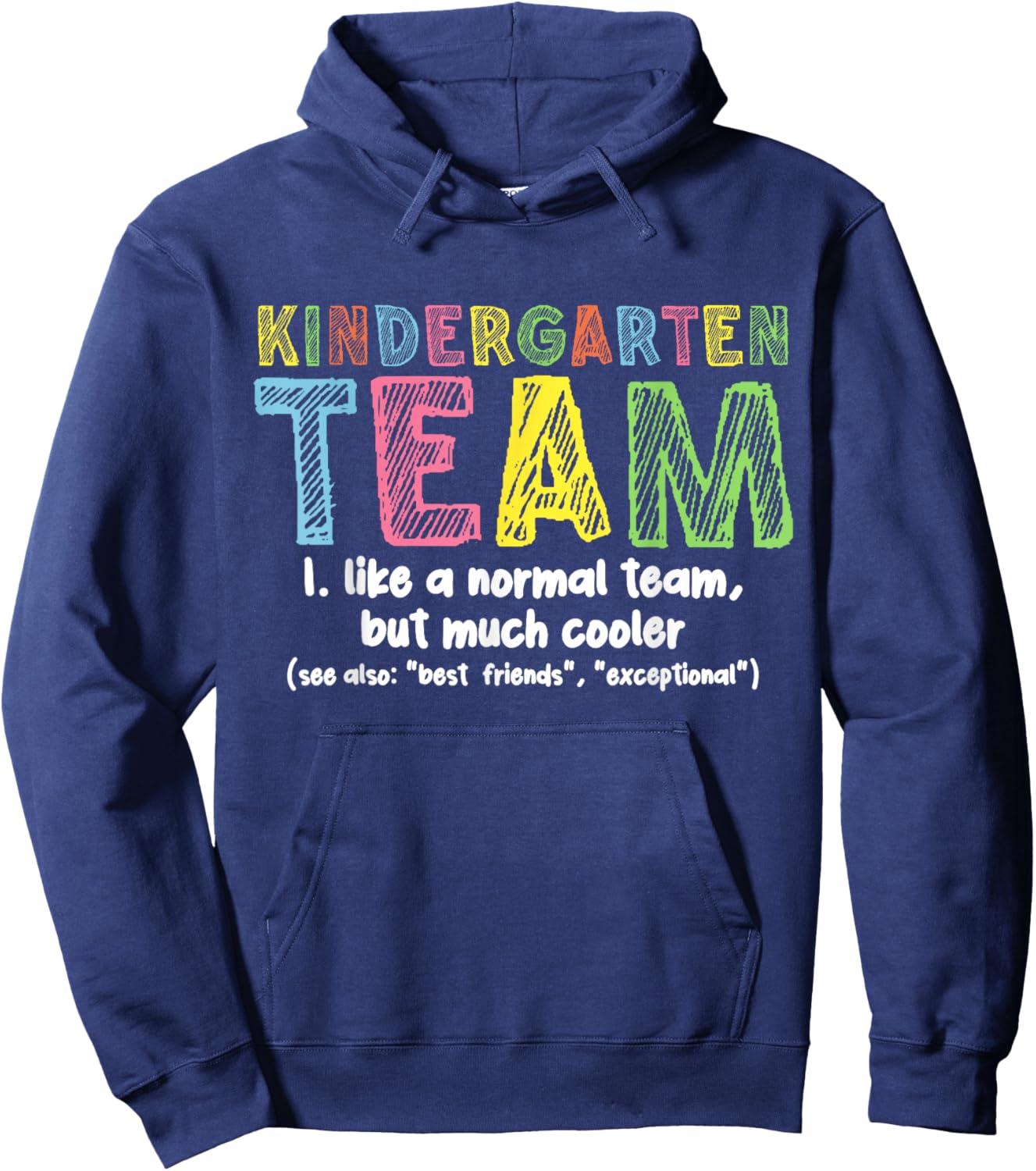 Kindergarten Team Like A Normal Team But Much Cooler School Hoodie - Hoodie | Navy