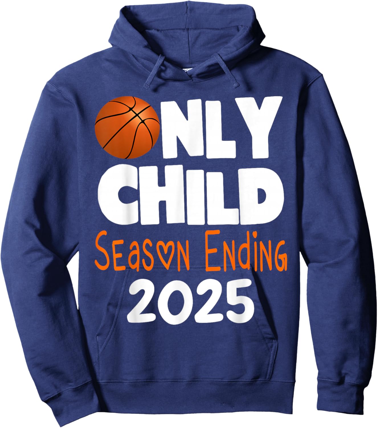 Only Child Ending Basketball Pregnancy Announcement 2025 Hoodie - Hoodie | Navy