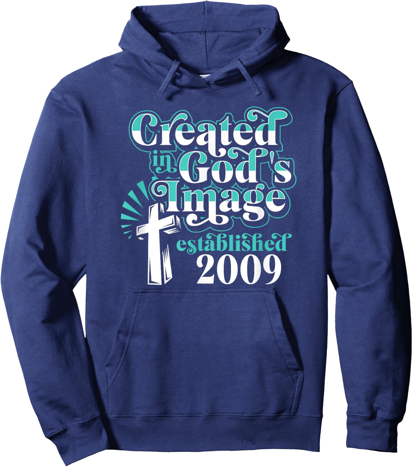 Created In Gods Image Established 2009 Christian Birthday Hoodie - Hoodie | Navy