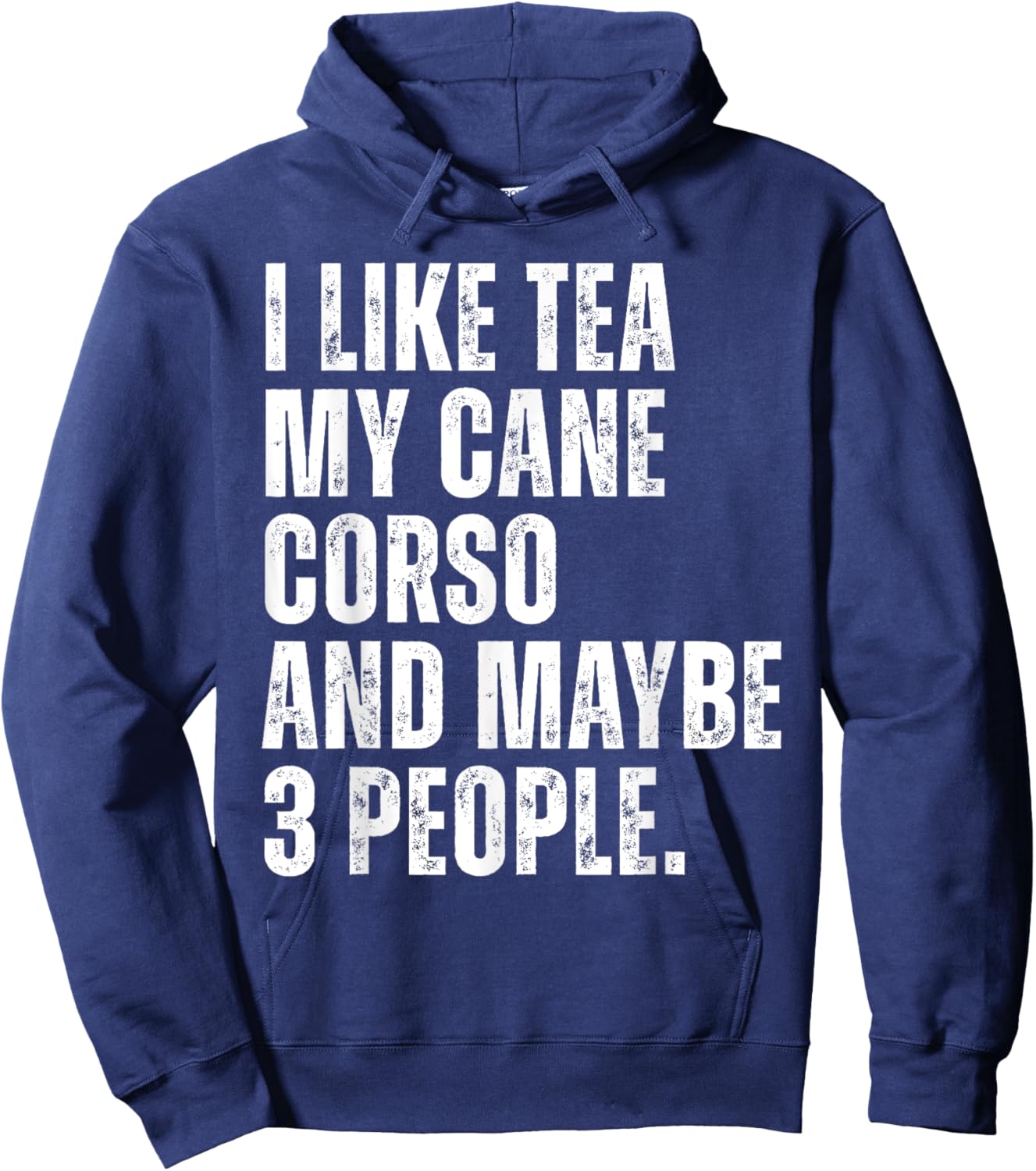 I Like Tea My Cane Corso Dog Owner Tea Lover Funny Quote Hoodie - Hoodie | Navy