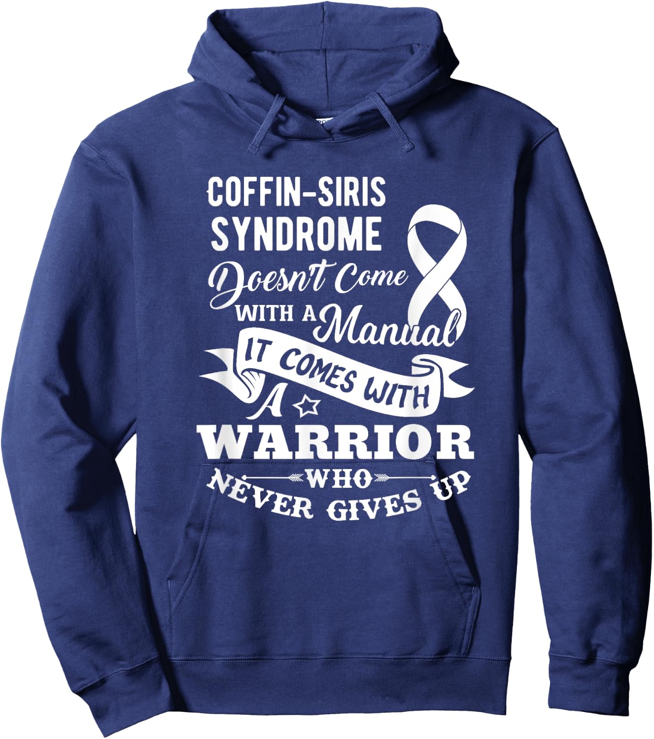 Coffin Siris Syndrome Doesn't Come With a Manual Shirt Hoodie - Hoodie | Navy