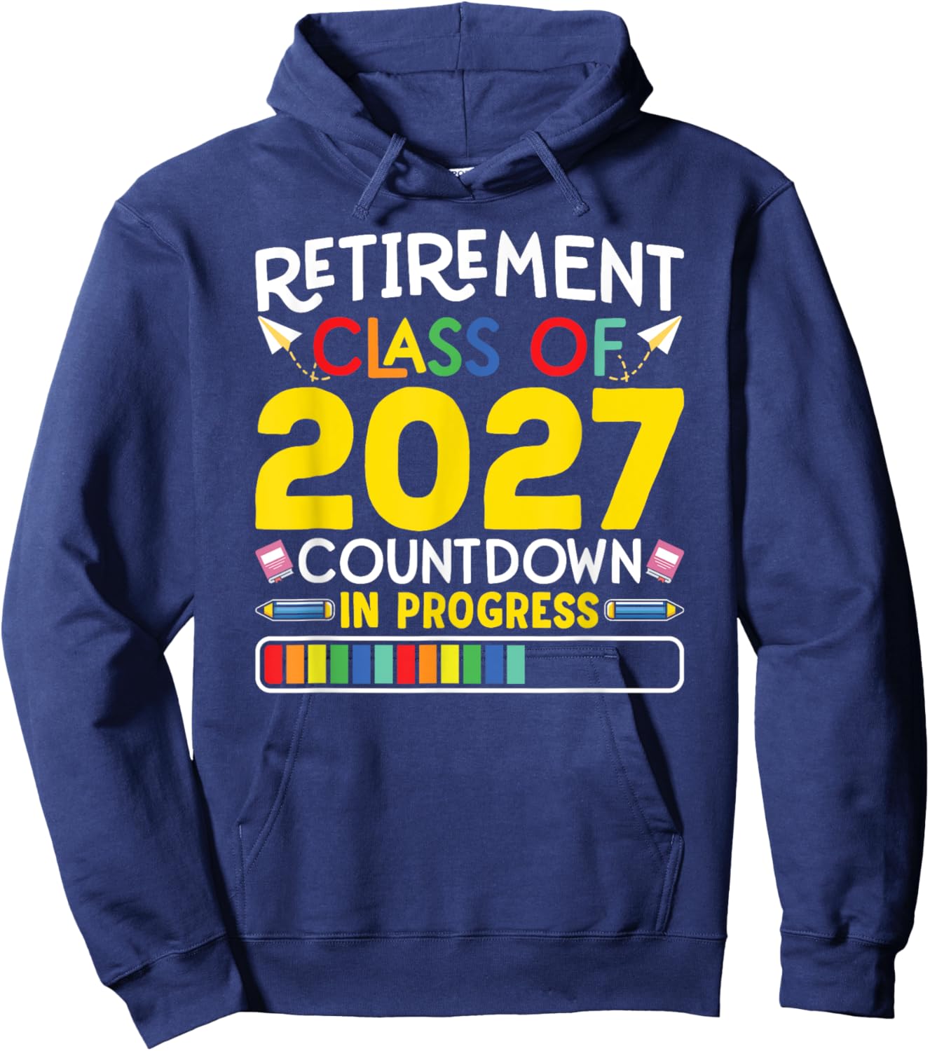Retirement Class Of 2027 Countdown In Progress Teacher Gift Hoodie - Hoodie | Navy