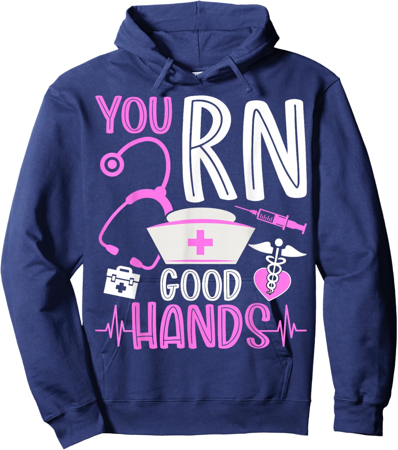 You Are RN Good Hands Nurses Week Healthcare RN Registered Nurse Hoodie - Hoodie | Navy