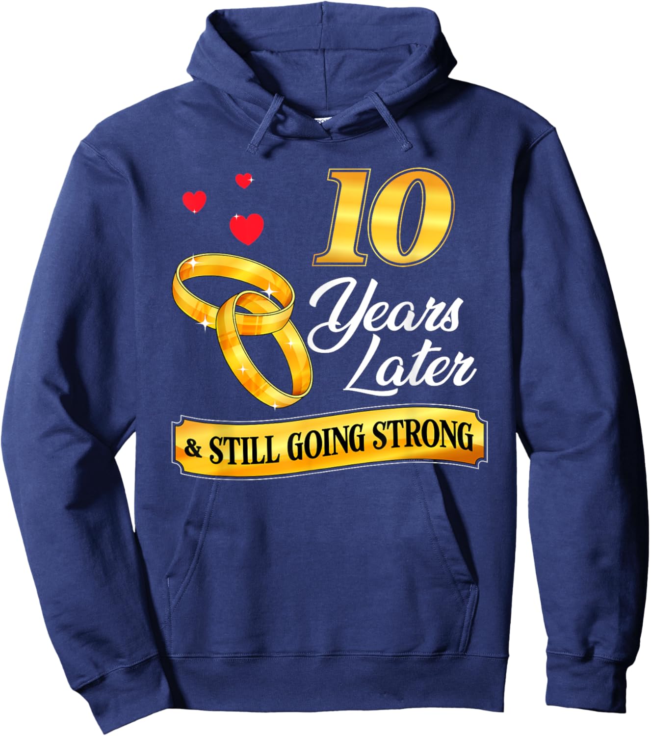 Celebrate 10 Years Of Marriage! 10th Wedding Anniversary Hoodie - Hoodie | Navy