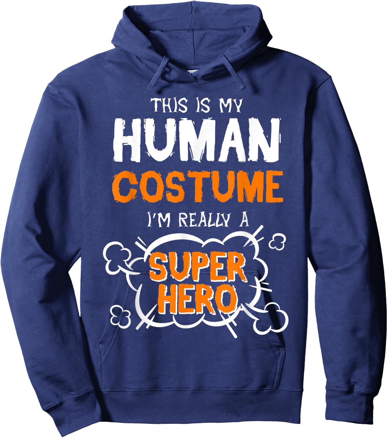 This Is My Human Costume Superhero Men Women Halloween Hoodie - Hoodie | Navy