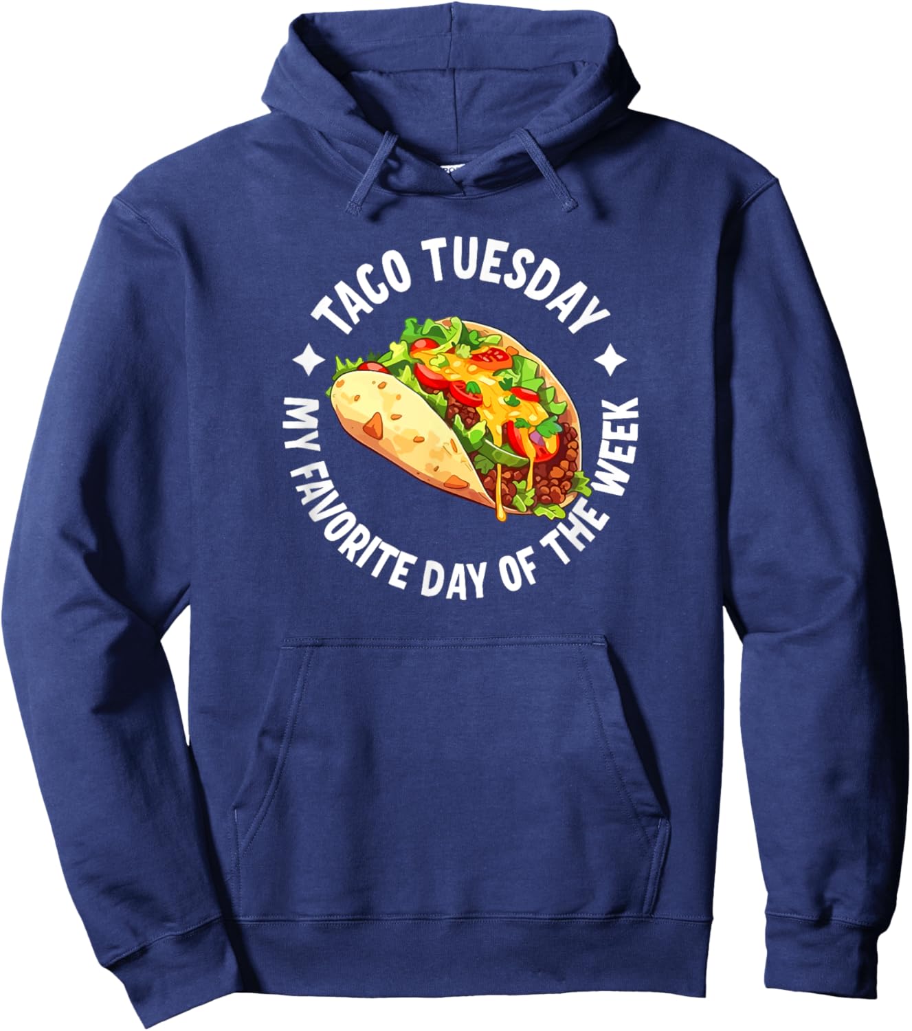 Taco Tuesday Is My Favorite Day Of The Week Hoodie - Hoodie | Navy