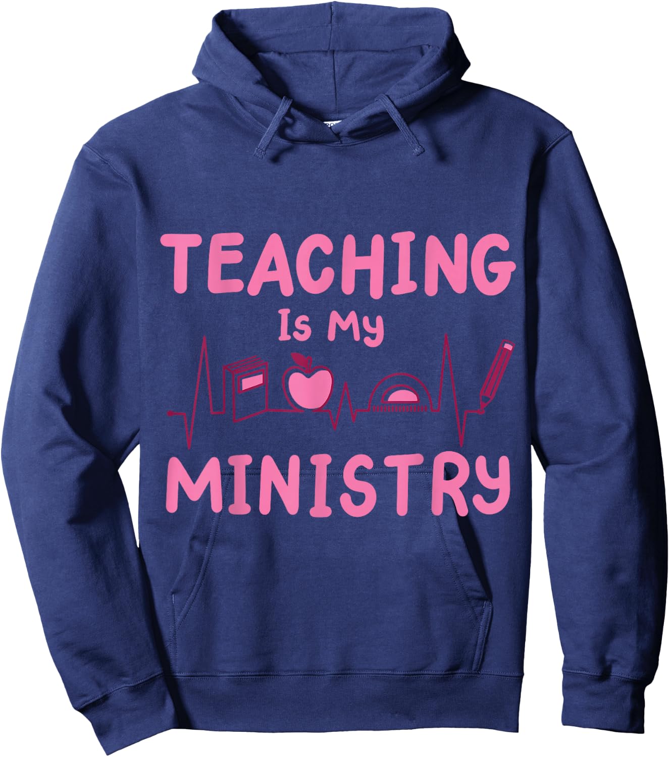 Teaching Is My Ministry Hoodie - Hoodie | Navy