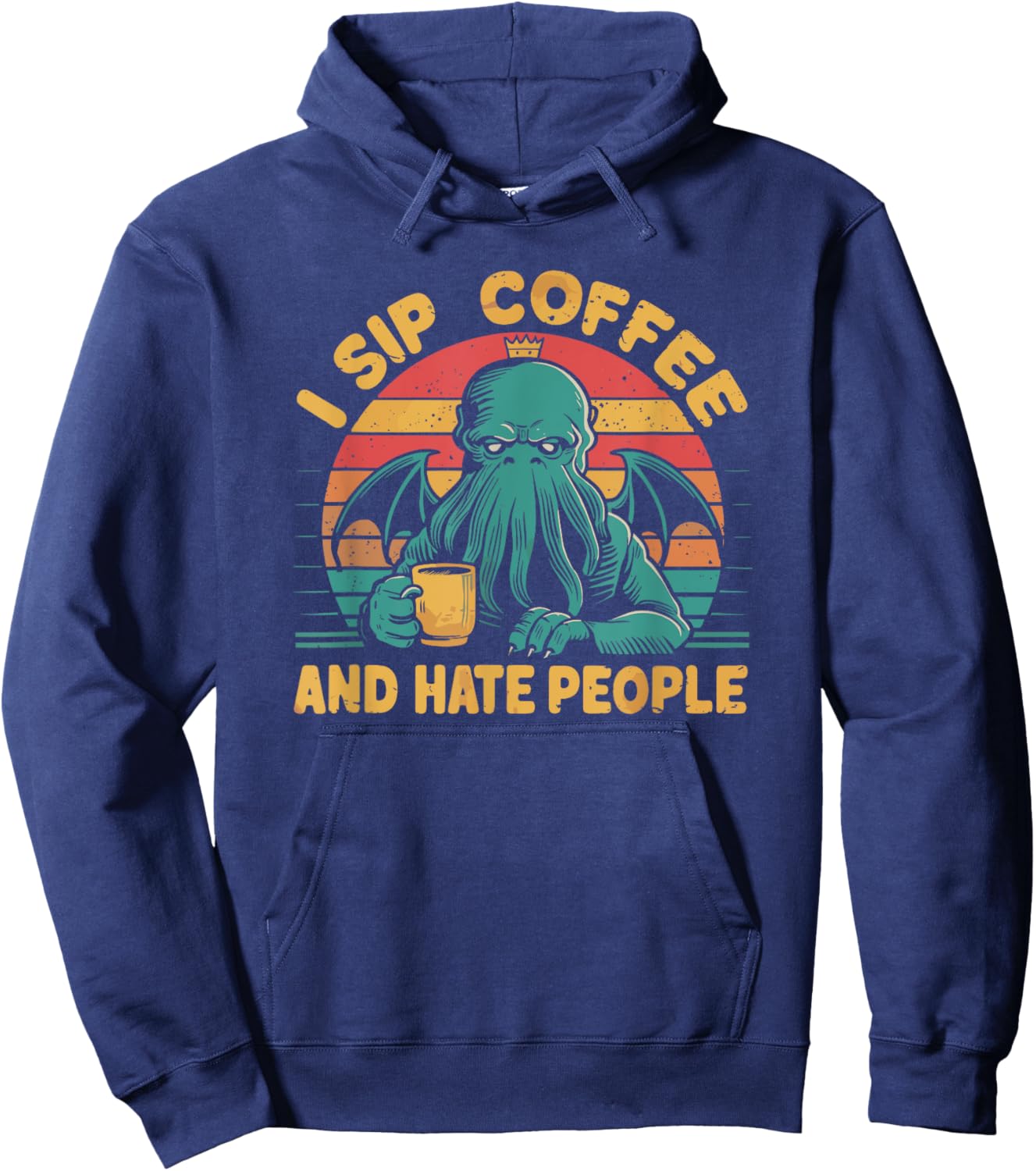 Cthulhu, I Sip Coffee And Hate People, Grumpy Cthulhu Coffee Hoodie - Hoodie | Navy