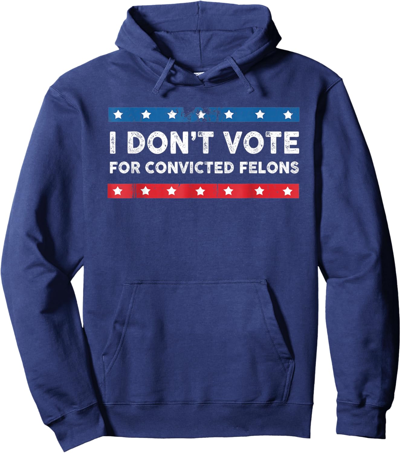 I Don't Vote For Convicted Felons Anti-Trump , Small, Black Hoodie - Hoodie | Navy