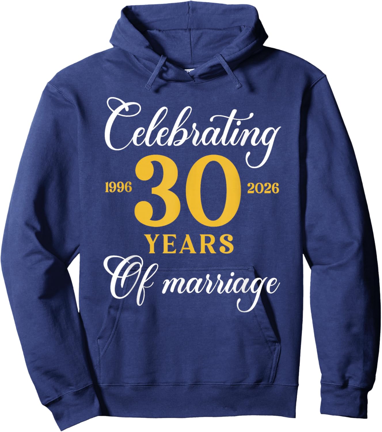 Funny 30 Years of Marriage 1996 30th Wedding Anniversary Hoodie - Hoodie | Navy