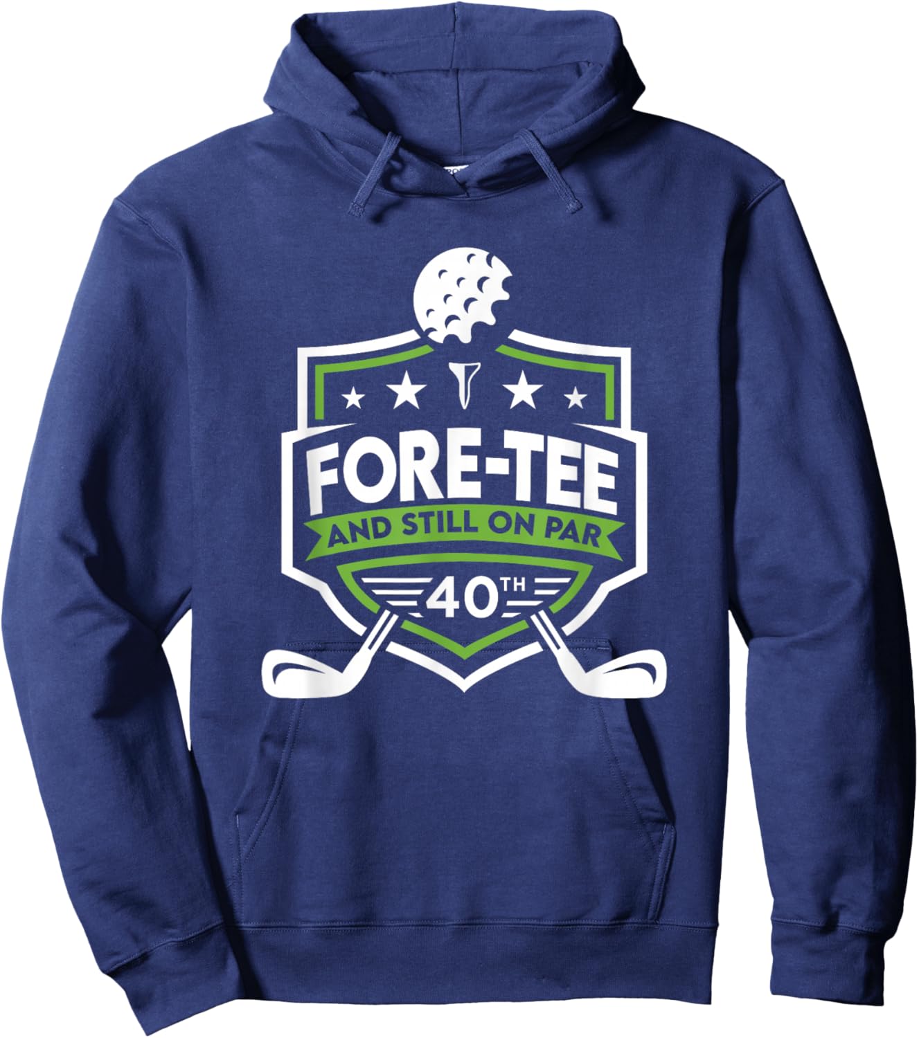 40th Birthday Fore- Still on Par 40th Golf Birthday Hoodie - Hoodie | Navy