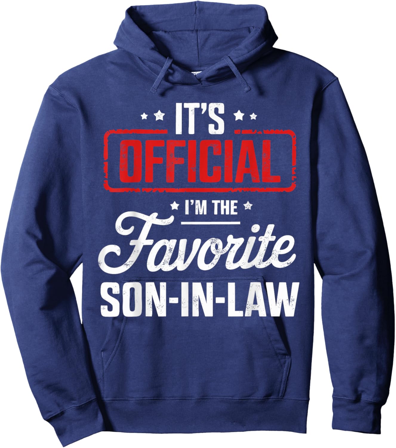It's Official I'm The Favorite Son In Law Hoodie - Hoodie | Navy