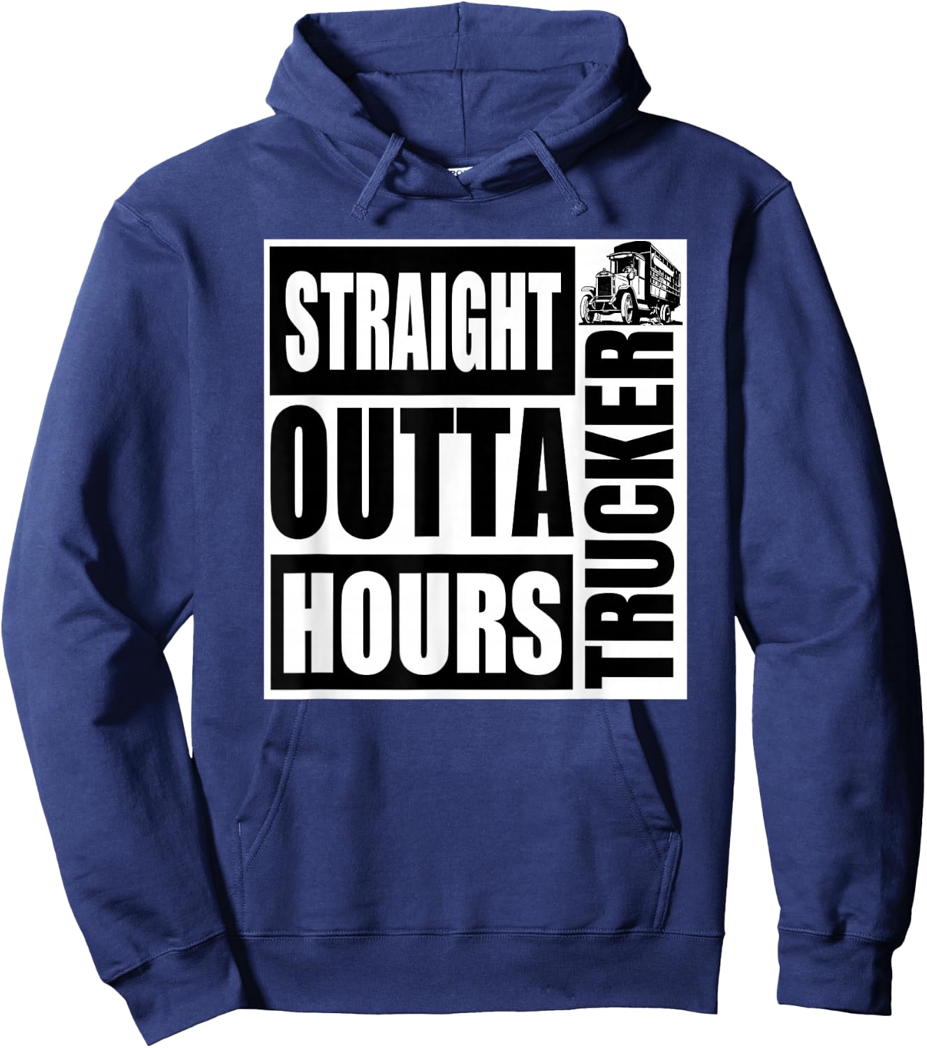 Funny Straight Outta Hours Loves Trucker Car Shirt Men Women Hoodie - Hoodie | Navy