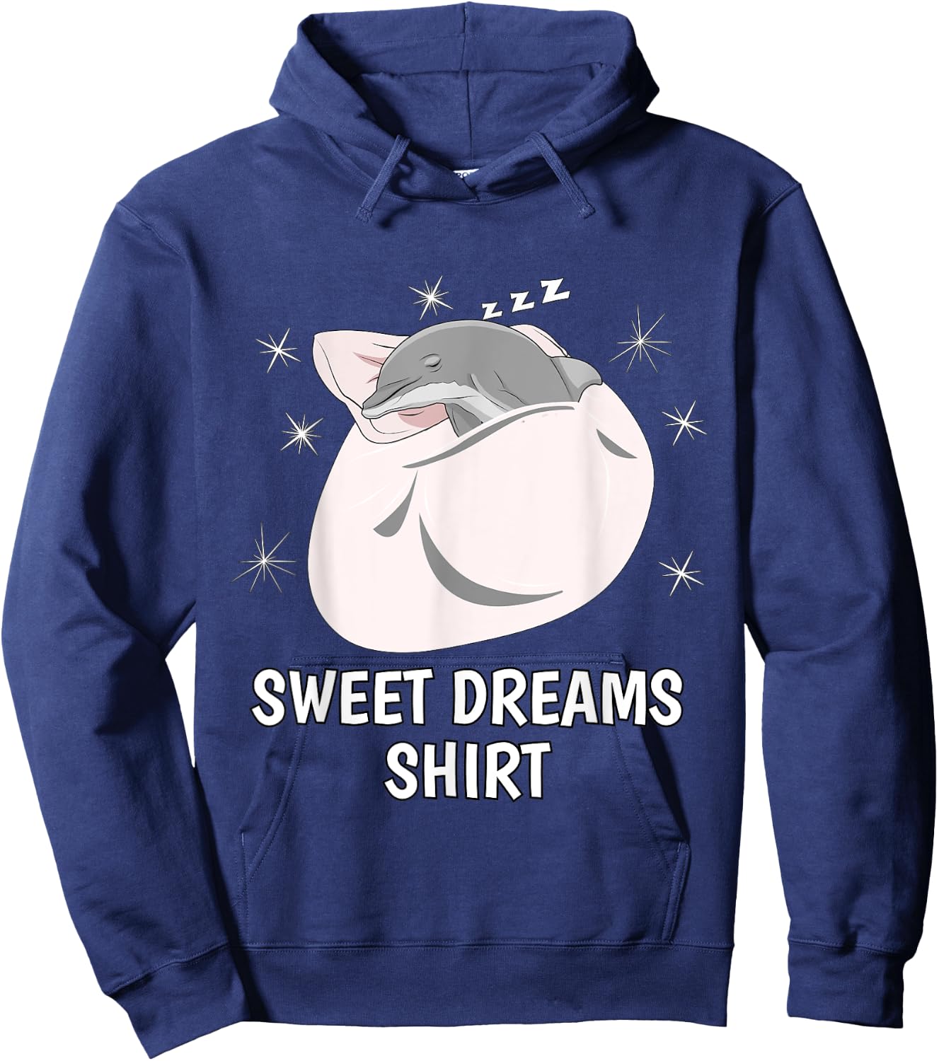 Sweet Dreams Sleeping Shirt Sleep PJ Pajama Top Nap Dolphin Hoodie - Hoodie | Navy