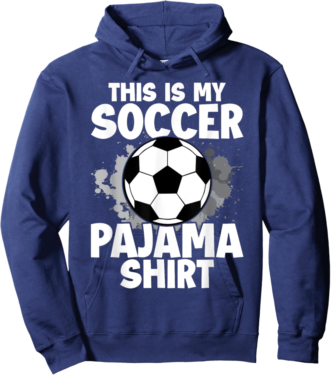 This is My Soccer Pajama for Players Teens Boys Girls Hoodie - Hoodie | Navy