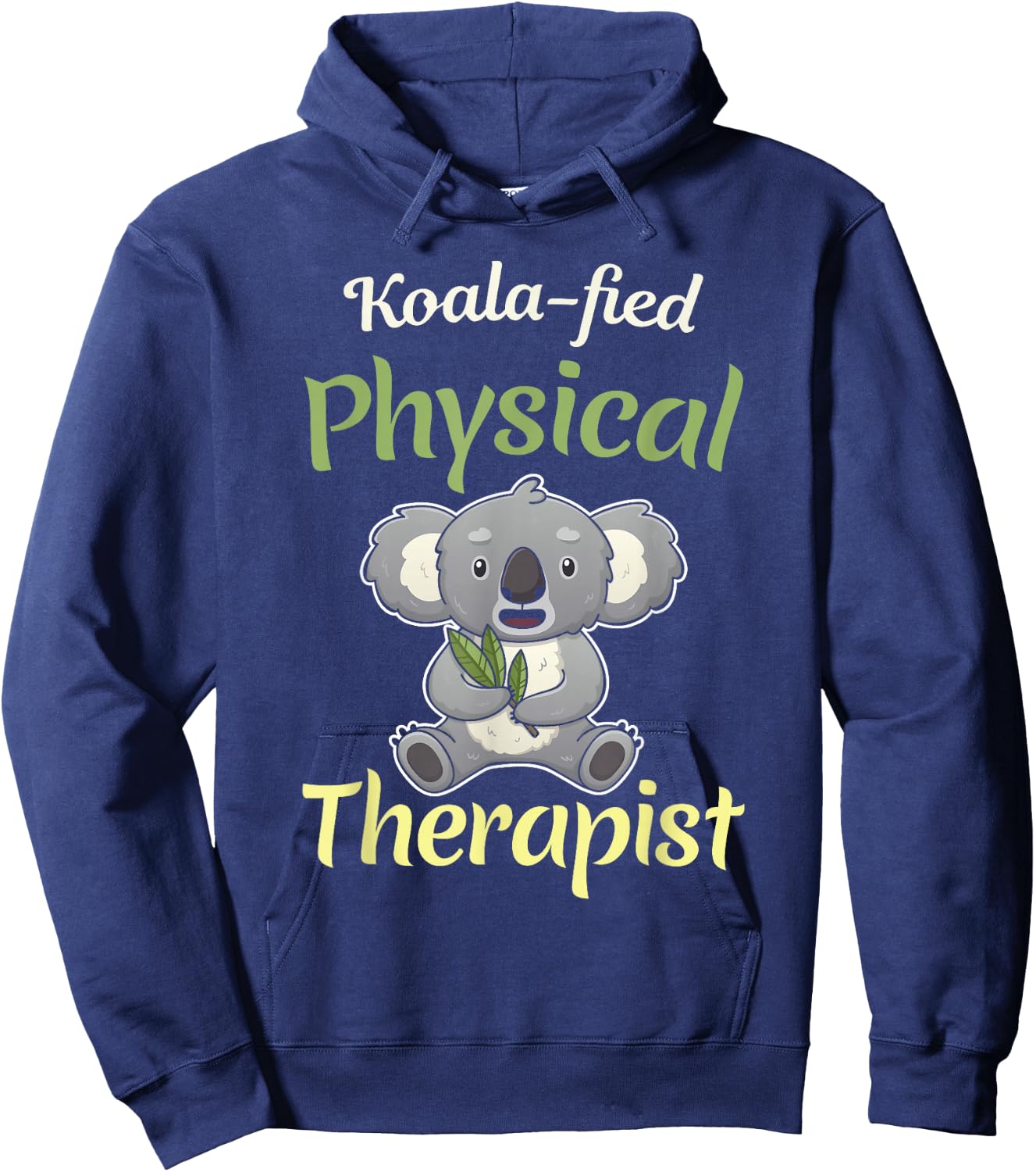 PT Physical Koalafied Koala Therapy Gift Therapist Month Hoodie - Hoodie | Navy
