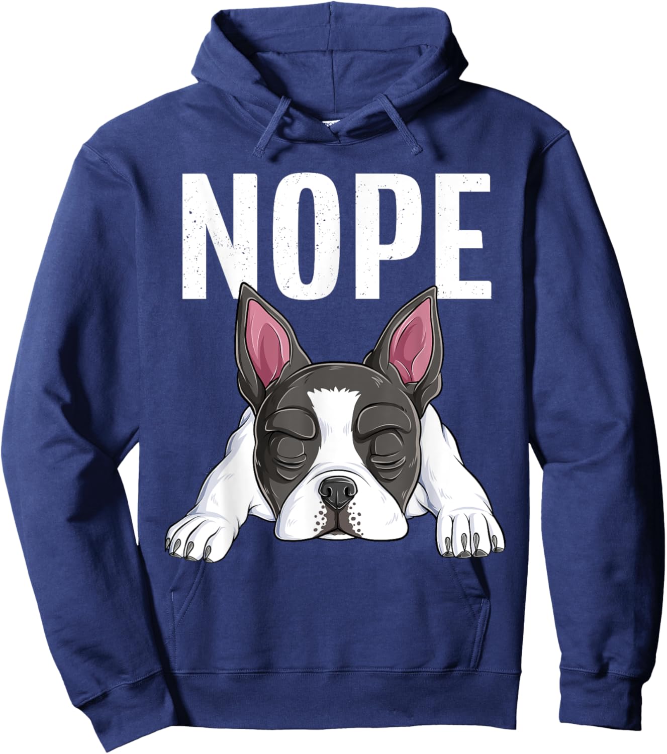 Nope Boston Terrier Funny Puppy Dog Bostie Lover Men Women Girls Kids Hoodie - Hoodie | Navy