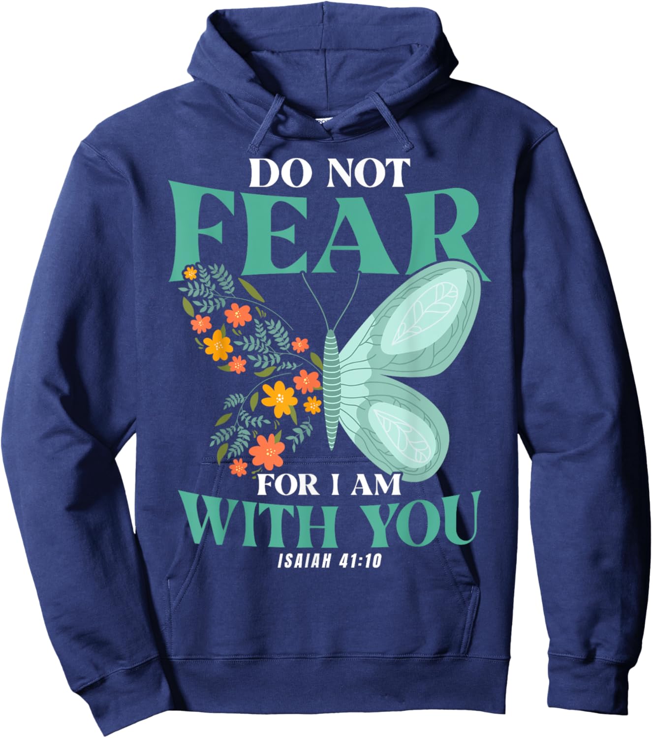 Christian Bible Verse Isaiah 41:10 Flower Butterfly Hoodie - Hoodie | Navy