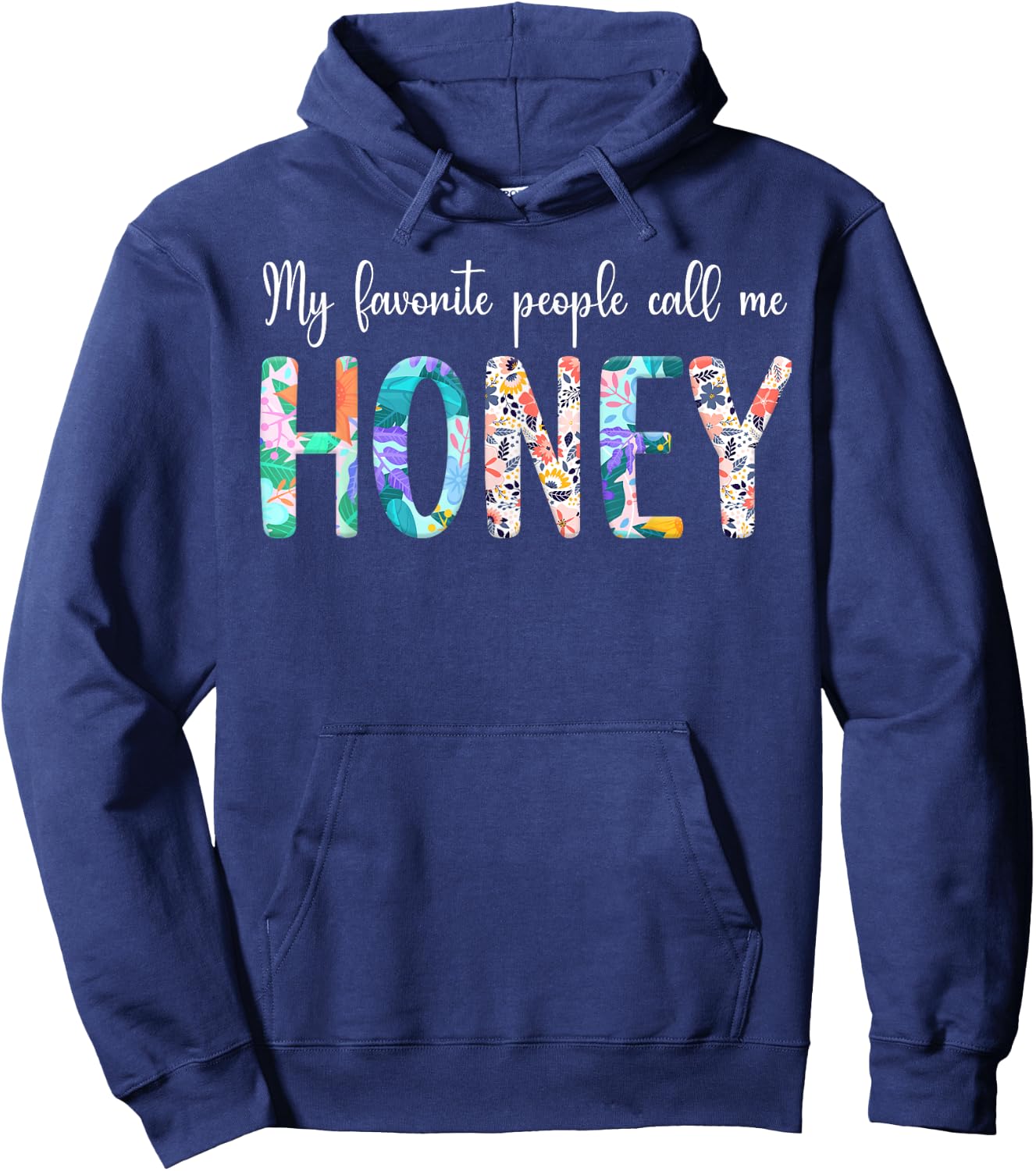 Favorite People Call Me Honey Grandma Honey Grandmother Hoodie - Hoodie | Navy