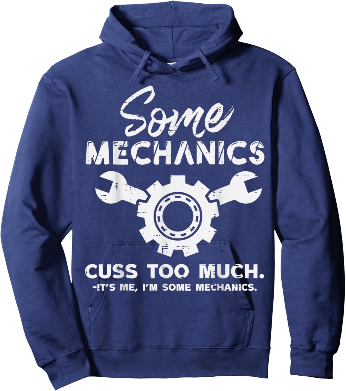Some Mechanics It's Me Funny Car Auto Mechanic Garage Men Hoodie - Hoodie | Navy