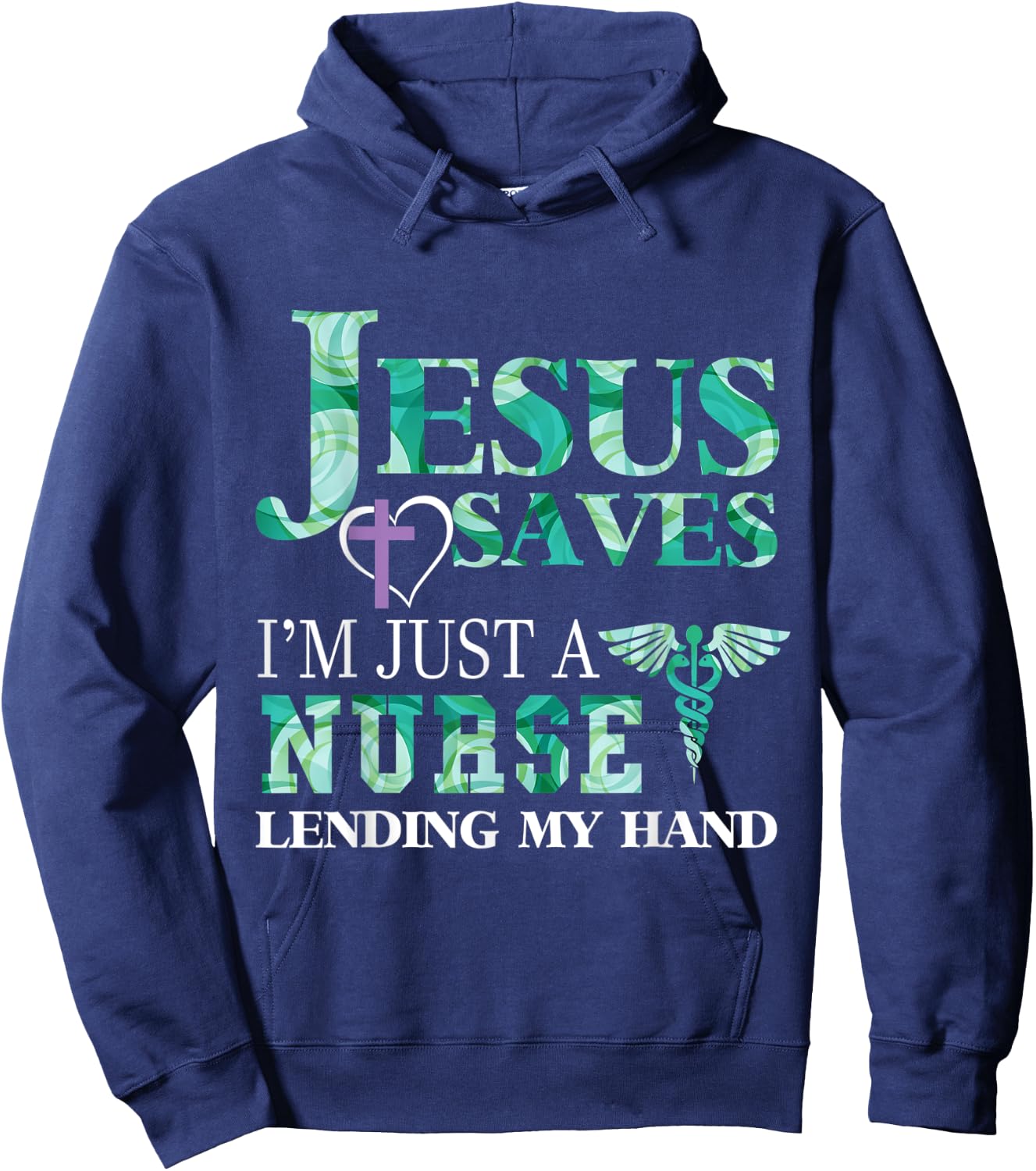 Jesus Saves I'm Just A Nurse Lending My Hand Hoodie - Hoodie | Navy