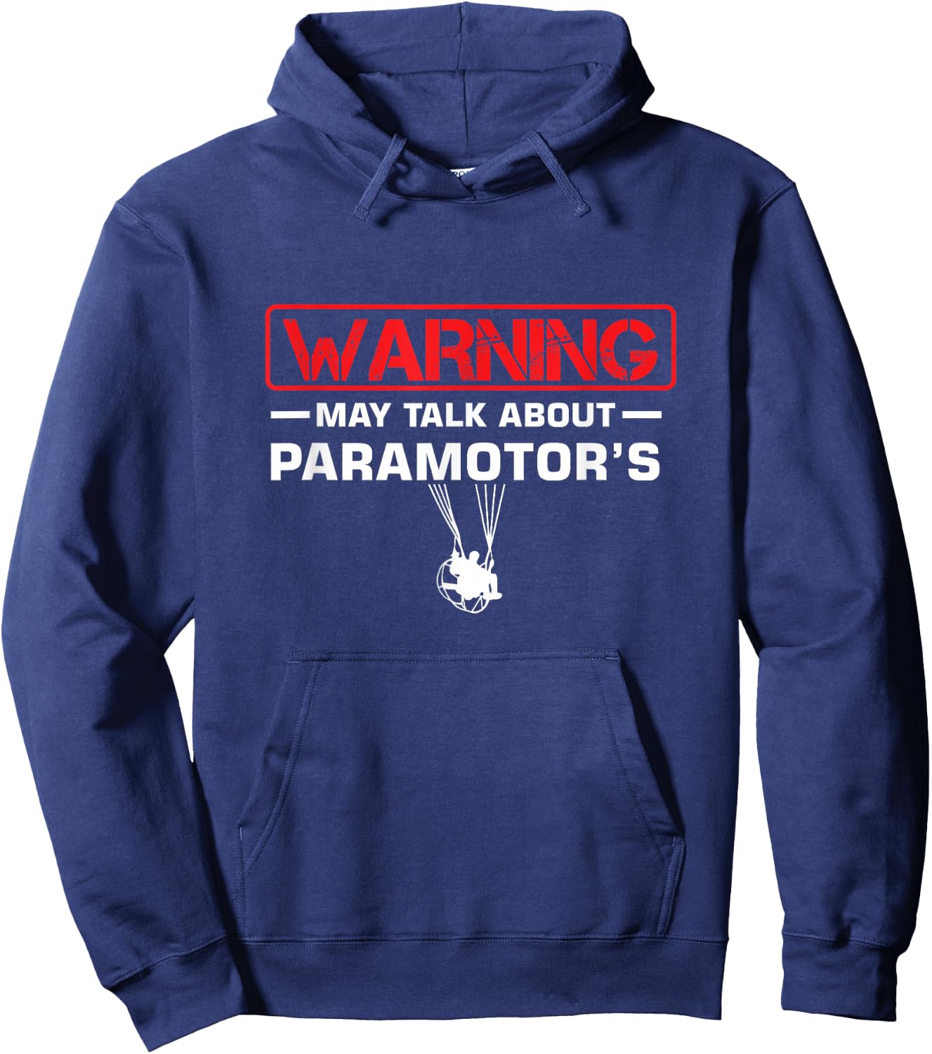 Paramotor Paramotor Paramotor Warning Can Speak About Paramotor Hoodie - Hoodie | Navy