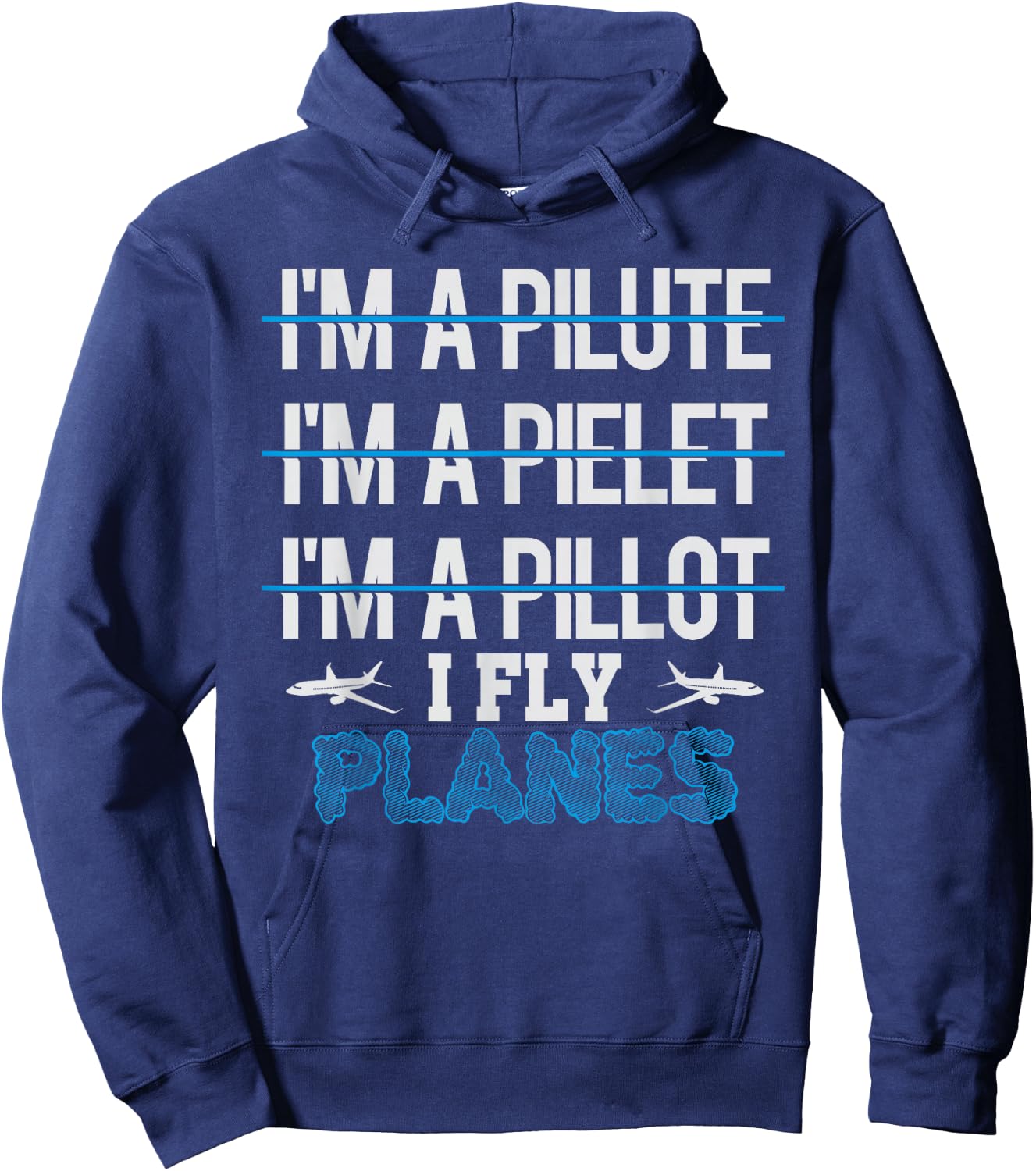 I am a Pilot I Fly Planes Funny Hoodie - Hoodie | Navy