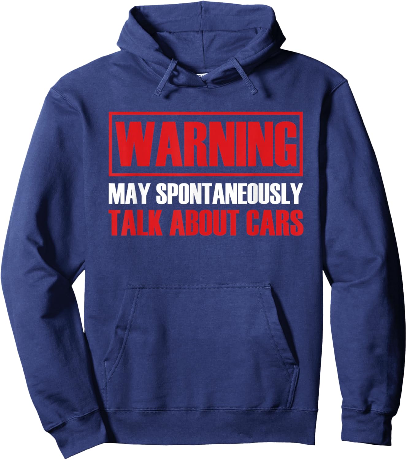 Warning May Spontaneously Talk About Cars Hoodie - Hoodie | Navy