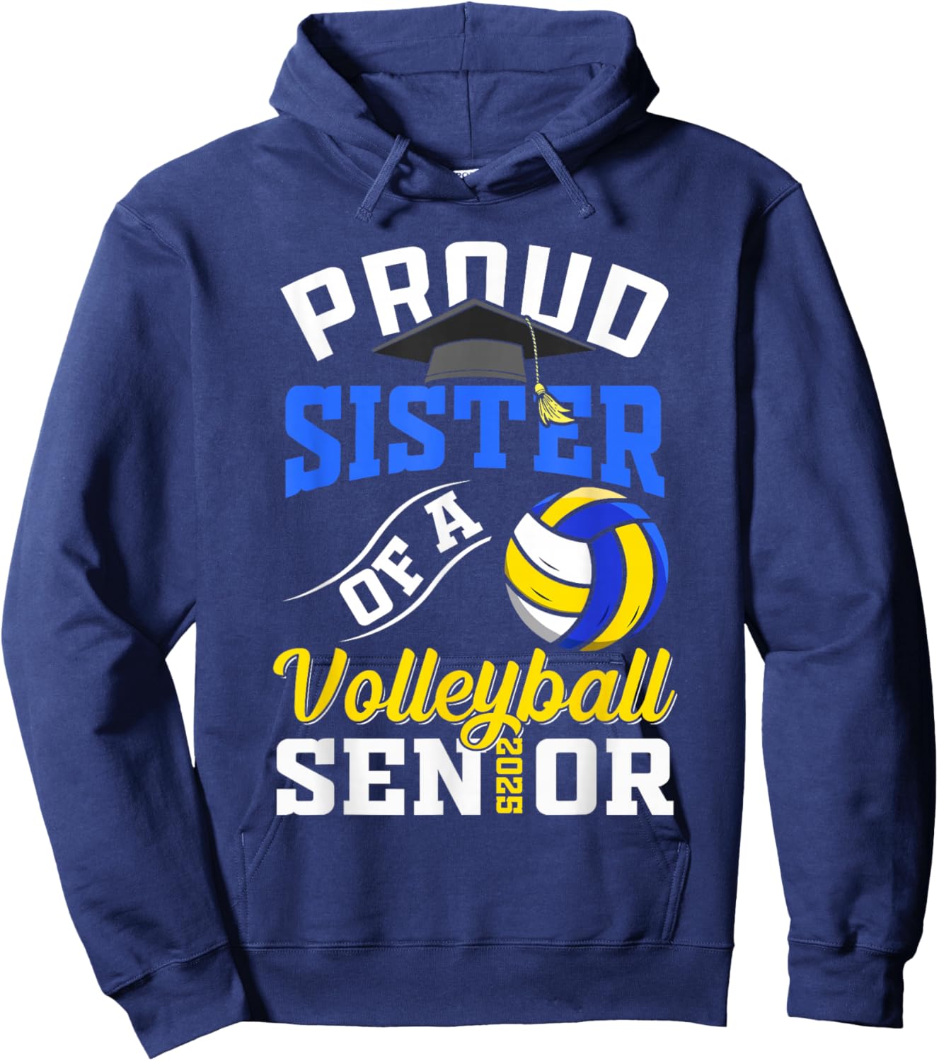Proud sister of a volleyball Senior class of 2025 graduation Hoodie - Hoodie | Navy