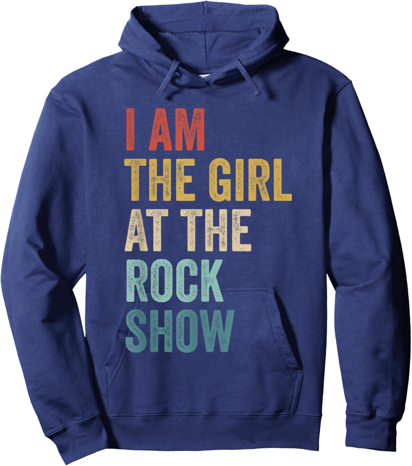 Rock Music Fans Concert Lover I Am The Girl At The Rock Show Hoodie - Hoodie | Navy