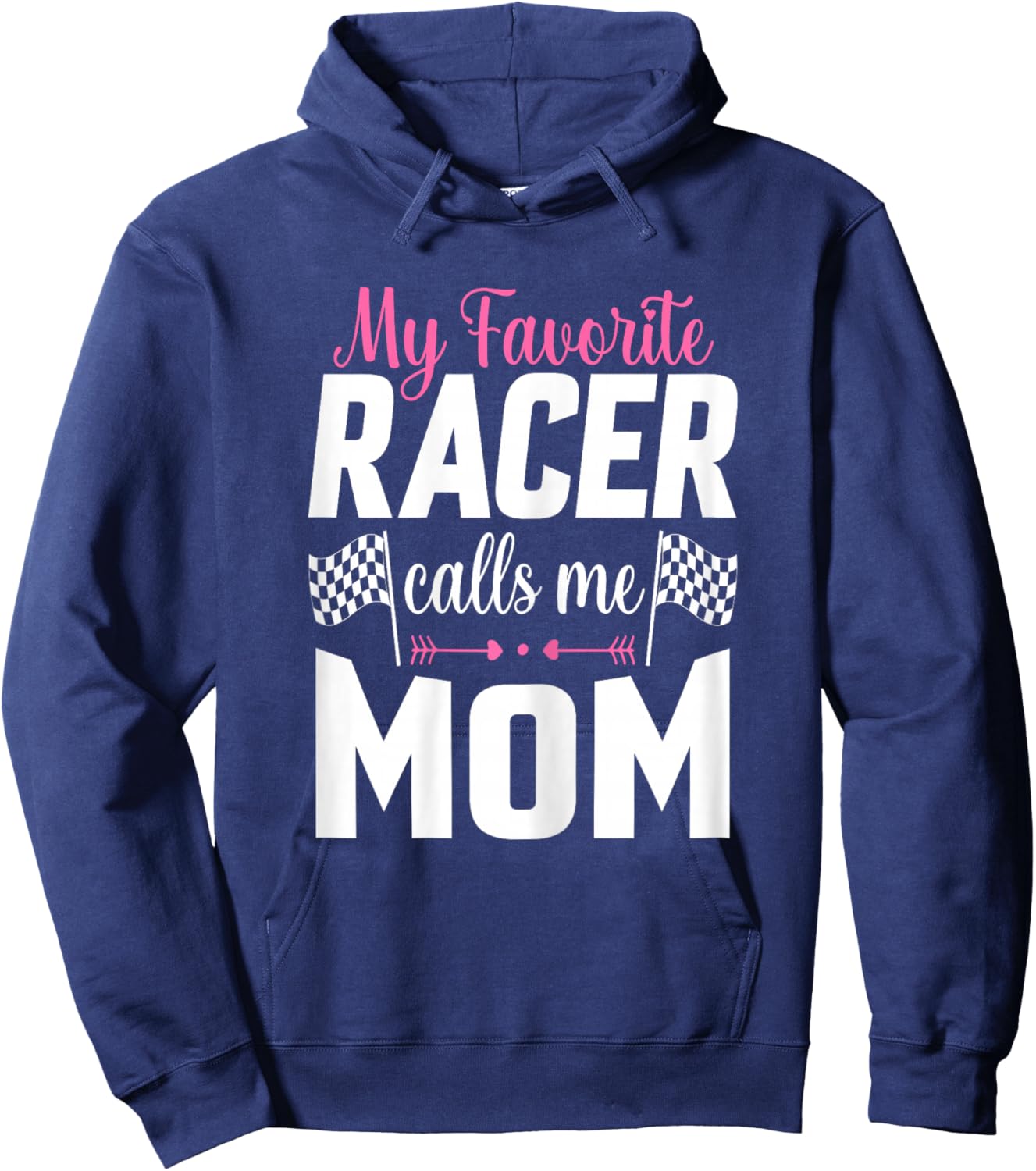 My Favorite Racer Calls Me Mom - Mother's Day Racer Mom Hoodie - Hoodie | Navy