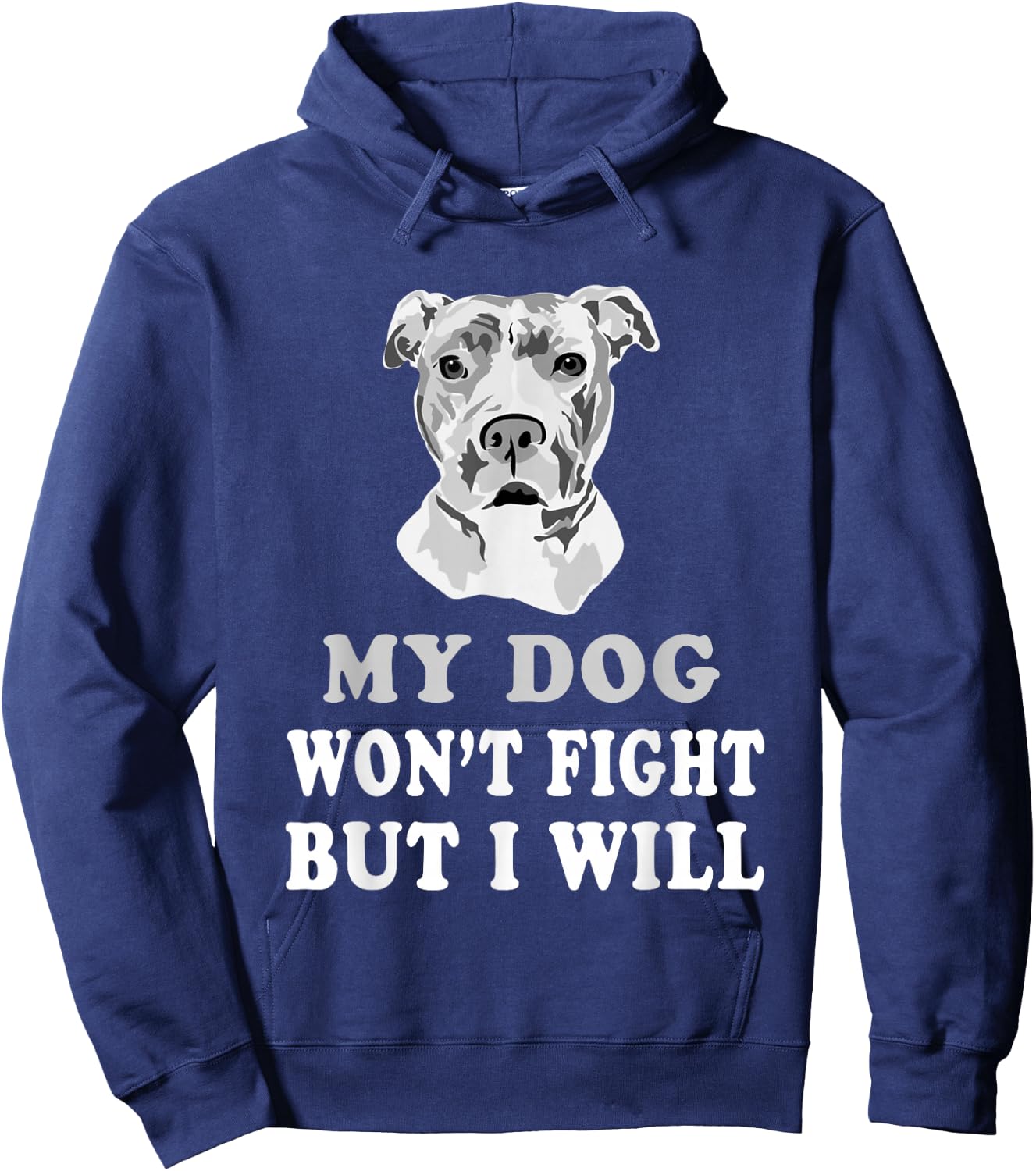 My Dog Won't Fight But I Will - Pitbull saying shirt, gift Hoodie - Hoodie | Navy