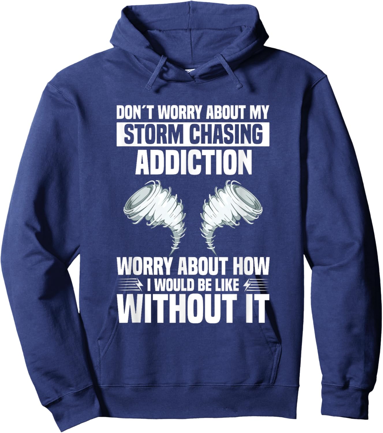 Storm Chasing Tornado Hunter Equipment Hurricane Chasing Hoodie - Hoodie | Navy