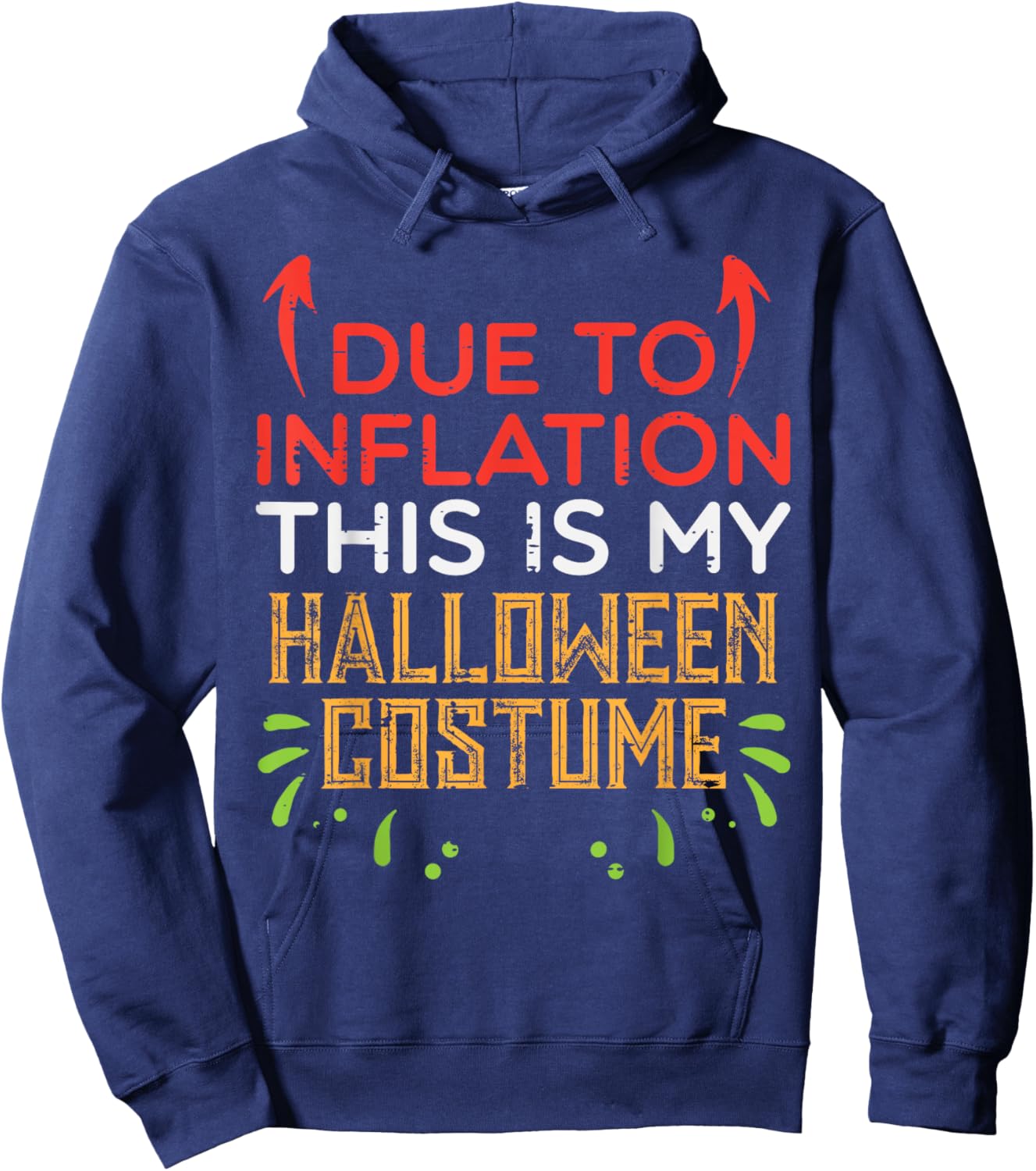 Due To Inflation This My Halloween Costume Men Women Kids Hoodie - Hoodie | Navy
