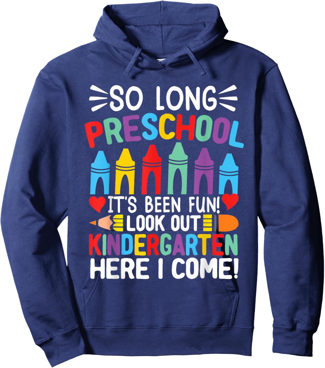 So Long Pre-K Preschool Graduation Kindergarten Here I Come Hoodie - Hoodie | Navy