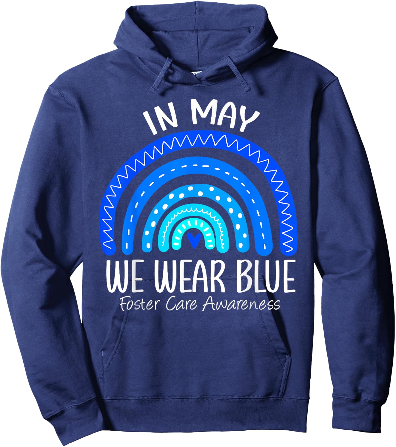 Rainbow In May We Wear Blue Foster Care Awareness Month Hoodie - Hoodie | Navy