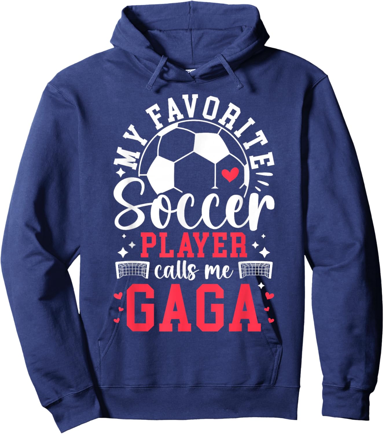 My Favorite Soccer Player Calls Me Gaga Soccer Gaga Hoodie - Hoodie | Navy