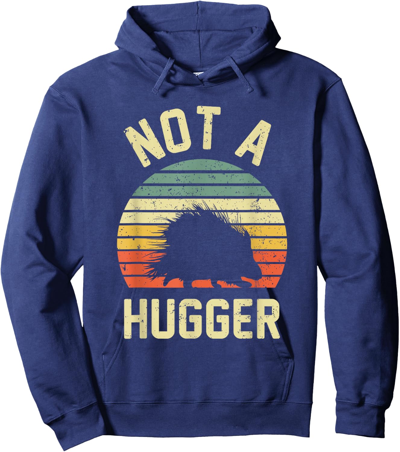 Vintage Not A Hugger Shirt - Funny Porcupine Hoodie - Hoodie | Navy