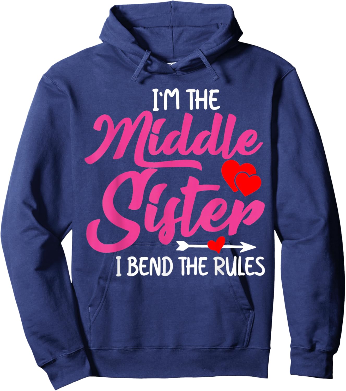 I'm The Middle Sister I Bend Rules Funny Family Humor Women Hoodie - Hoodie | Navy