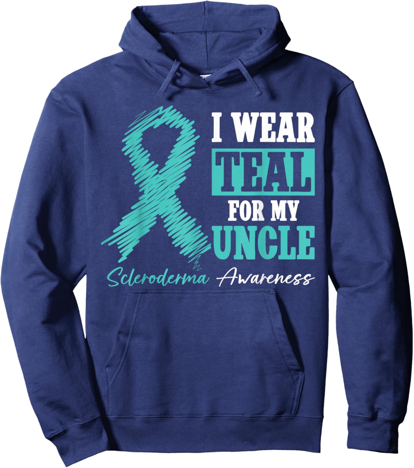 I Wear Teal For My Uncle - Scleroderma Awareness Month Hoodie - Hoodie | Navy
