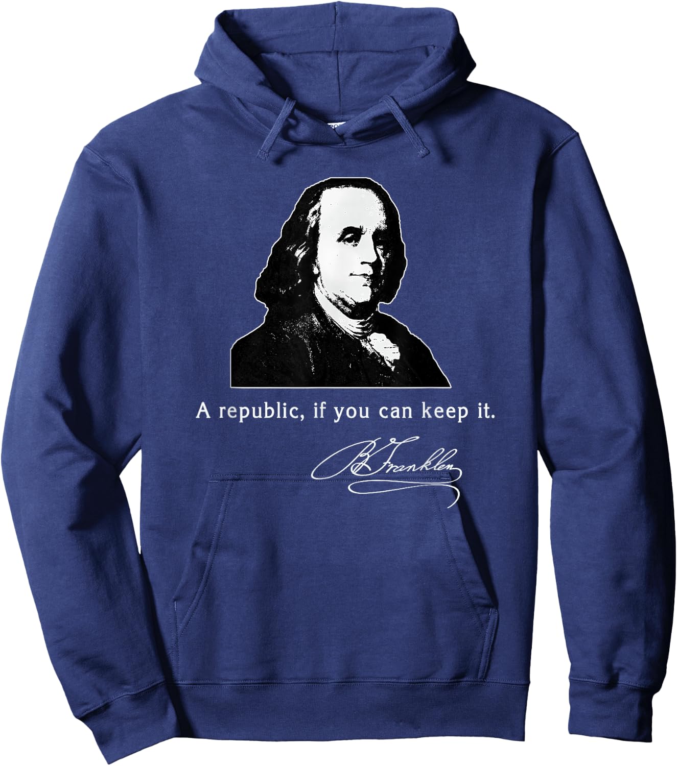 Ben Franklin Quote a Republic If You Can Keep It Hoodie - Hoodie | Navy